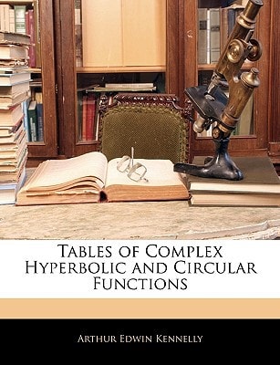 Tables of Complex Hyperbolic and Circular Functions