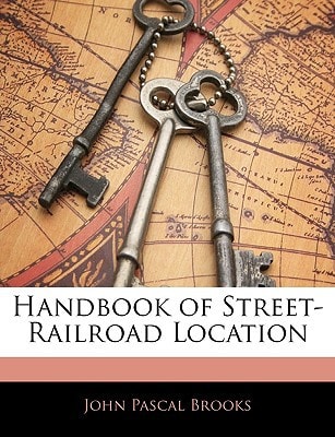 Handbook of Street-Railroad Location