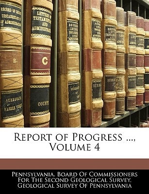 Report of Progress ..., Volume 4