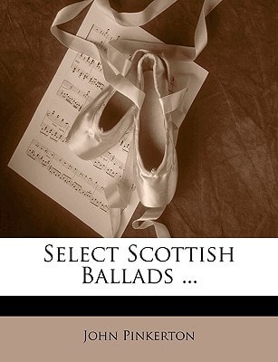 Select Scottish Ballads ...