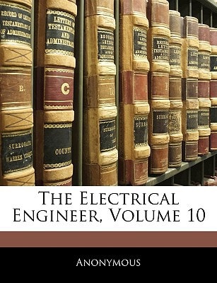 The Electrical Engineer, Volume 10