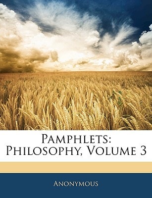 Pamphlets: Philosophy, Volume 3