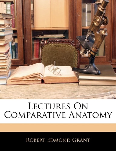 Lectures On Comparative Anatomy