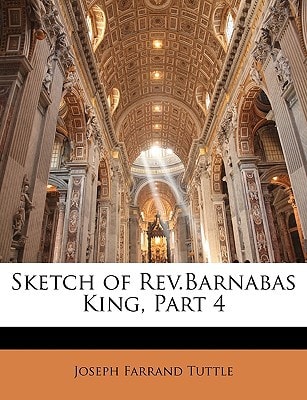 Sketch of Rev.Barnabas King, Part 4