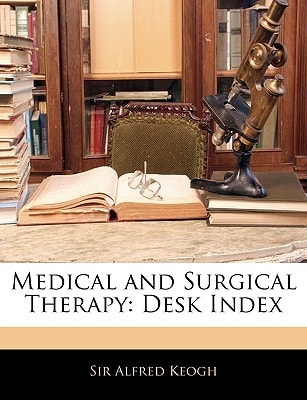 Medical and Surgical Therapy: Desk Index