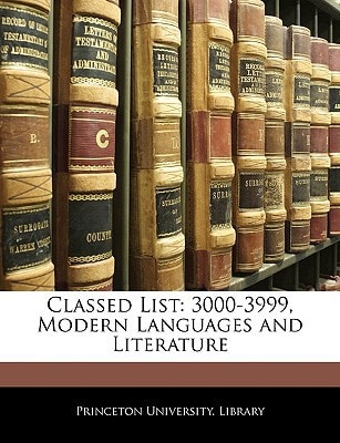 Classed List: 3000-3999, Modern Languages and Literature