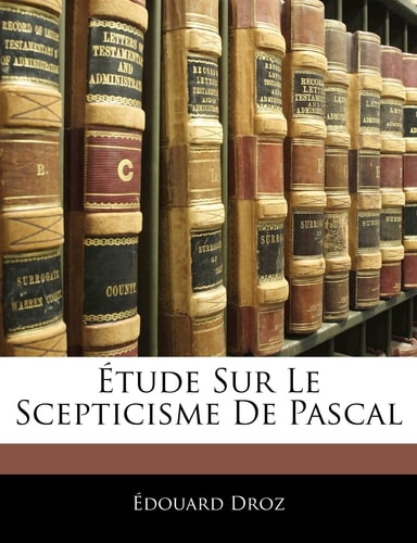 Étude Sur Le Scepticisme De Pascal
