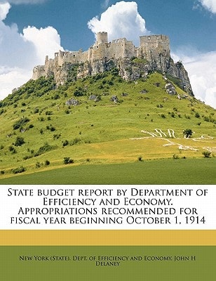 State budget report by Department of Efficiency and Economy. Appropriations recommended for fiscal year beginning October 1, 1914