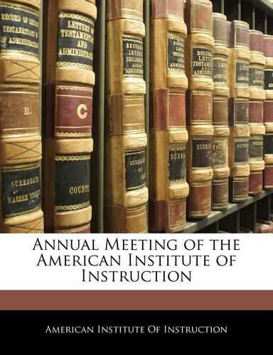 Annual Meeting of the American Institute of Instruction