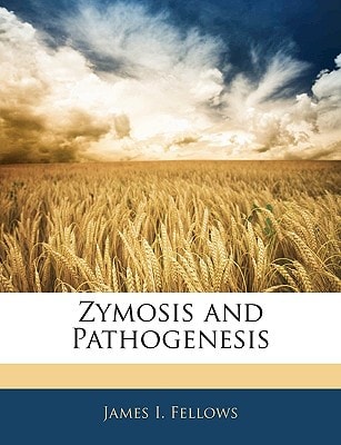 Zymosis and Pathogenesis