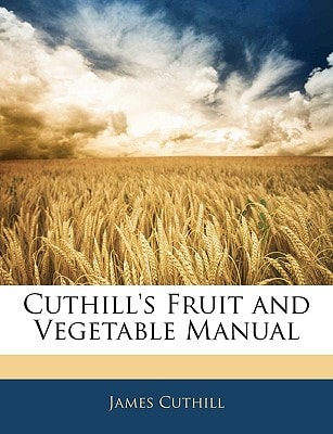 Cuthill's Fruit and Vegetable Manual