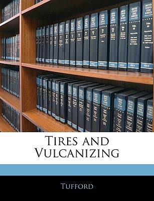 Tires and Vulcanizing