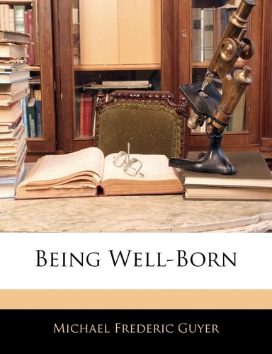Being Well-Born