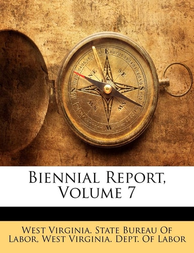 Biennial Report, Volume 7