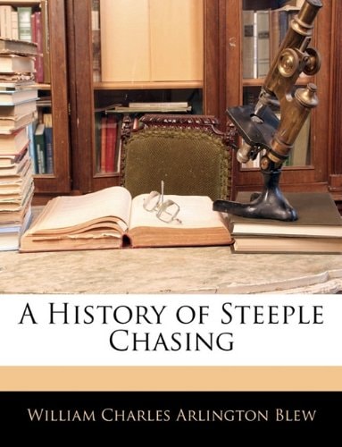 A History of Steeple Chasing