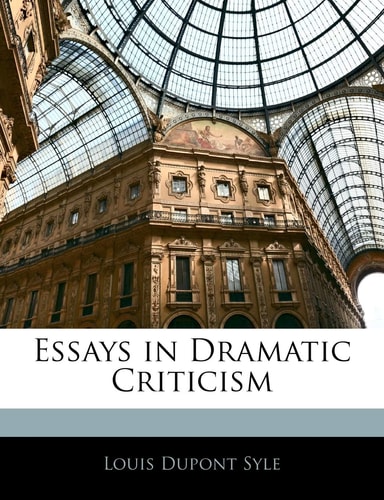 Essays in Dramatic Criticism