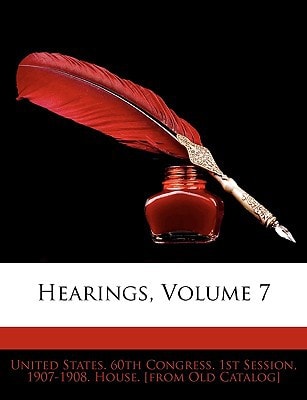 Hearings, Volume 7