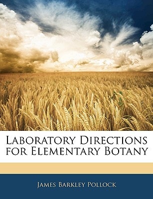 Laboratory Directions for Elementary Botany