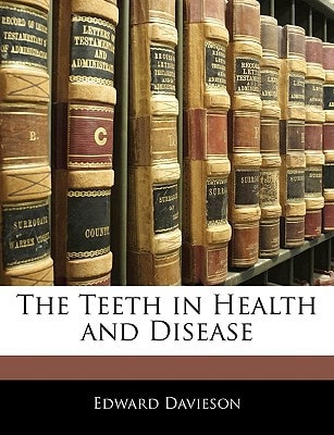 The Teeth in Health and Disease