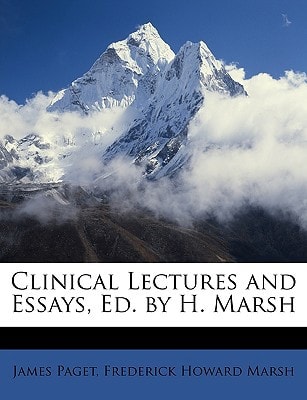 Clinical Lectures and Essays, Ed. by H. Marsh