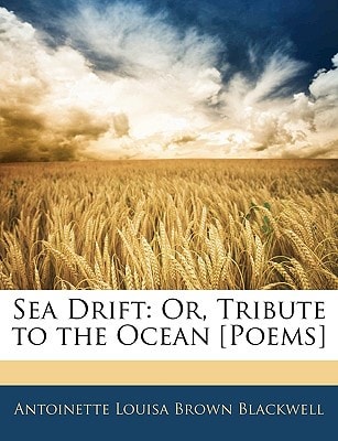 Sea Drift: Or, Tribute to the Ocean [Poems]