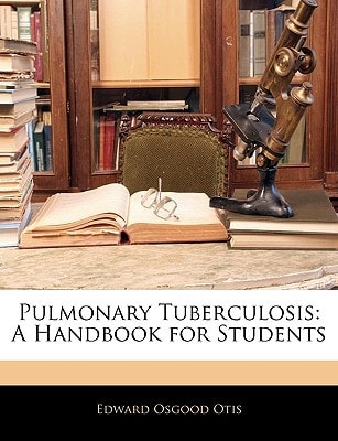 Pulmonary Tuberculosis: A Handbook for Students