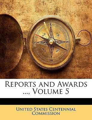 Reports and Awards ..., Volume 5