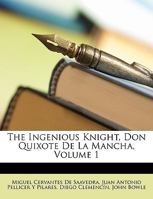 The Ingenious Knight, Don Quixote De La Mancha, Volume 1