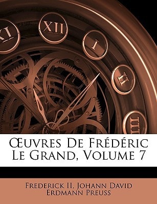 Œuvres De Frédéric Le Grand, Volume 7