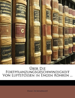 Über Die Fortpflanzungsgeschwindigkeit Von Luftstössen in Engen Röhren ... (German Edition)