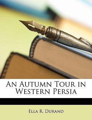 An Autumn Tour in Western Persia