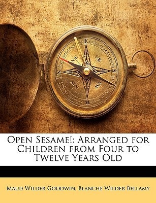 Open Sesame!: Arranged for Children from Four to Twelve Years Old