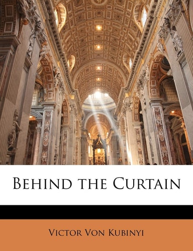 Behind the Curtain