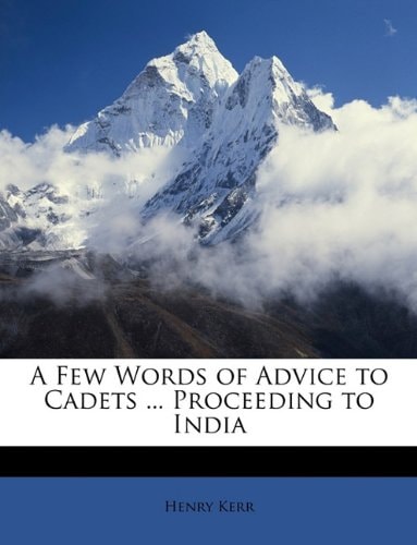 A Few Words of Advice to Cadets ... Proceeding to India