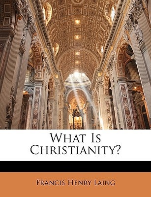 What Is Christianity?