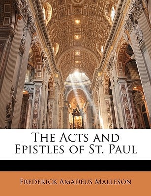 The Acts and Epistles of St. Paul