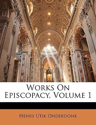 Works On Episcopacy, Volume 1