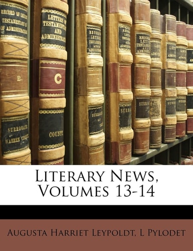 Literary News, Volumes 13-14