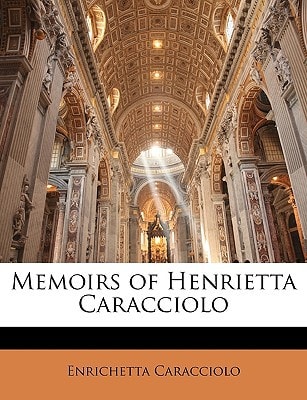 Memoirs of Henrietta Caracciolo