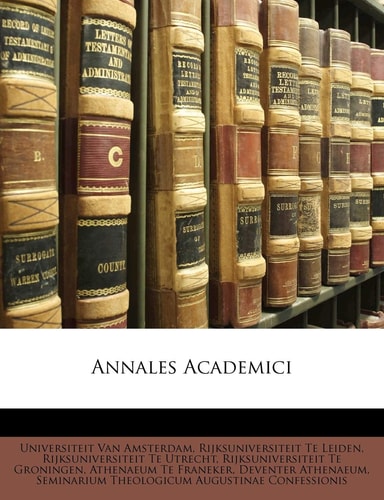 Annales Academici (English and Latin Edition)