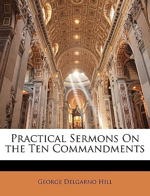 Practical Sermons On the Ten Commandments