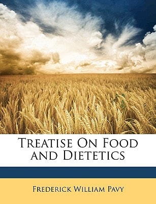 Treatise On Food and Dietetics