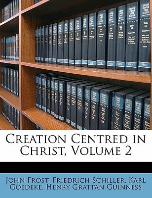 Creation Centred in Christ, Volume 2