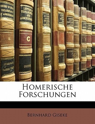 Homerische Forschungen (English and German Edition)