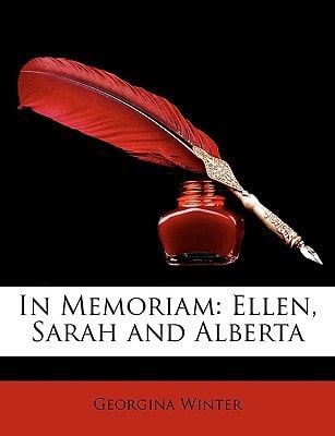 In Memoriam: Ellen, Sarah and Alberta