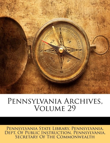 Pennsylvania Archives, Volume 29