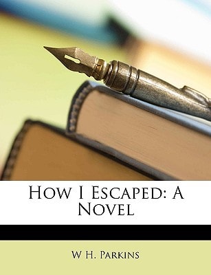 How I Escaped: A Novel