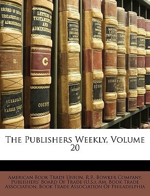 The Publishers Weekly, Volume 20