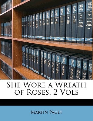 She Wore a Wreath of Roses, 2 Vols