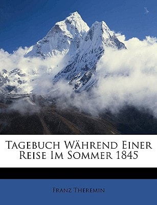 Tagebuch Während Einer Reise Im Sommer 1845